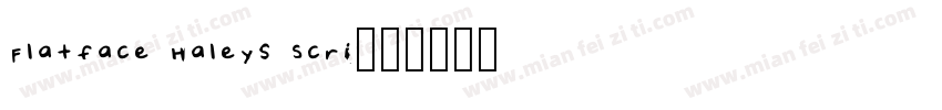 Flatface Haleys Scri字体转换